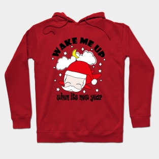 New Year Wake Me Up When It's New Year !! Hoodie